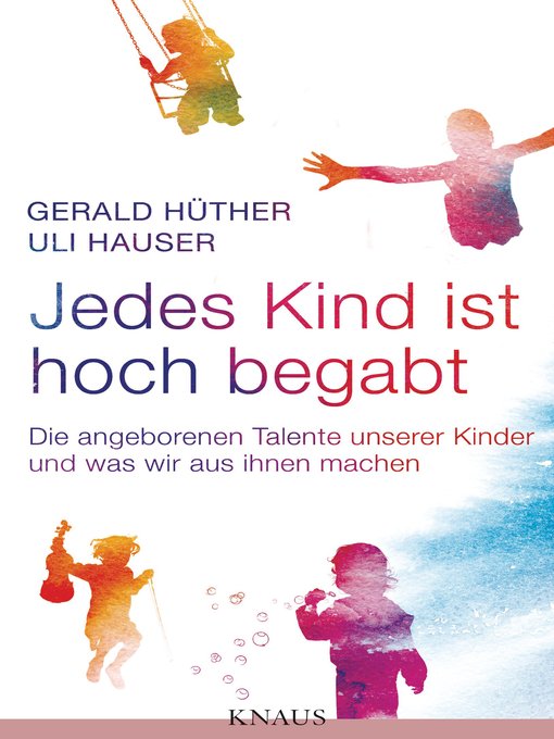 Title details for Jedes Kind ist hoch begabt by Gerald Hüther - Available